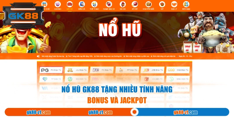 Nổ hũ GK88 tặng nhiều tính năng bonus và jackpot